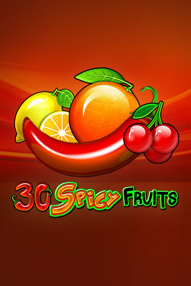 30 Spicy Fruits в демо-режиме играть бесплатно | Азино888