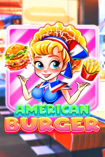 American Burger в демо-режиме играть бесплатно | Азино888