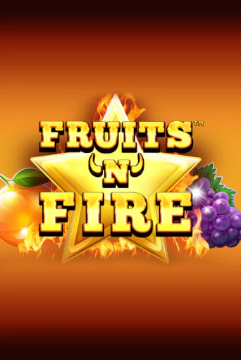 Fruits'n'Fire в демо-режиме играть бесплатно | Азино888