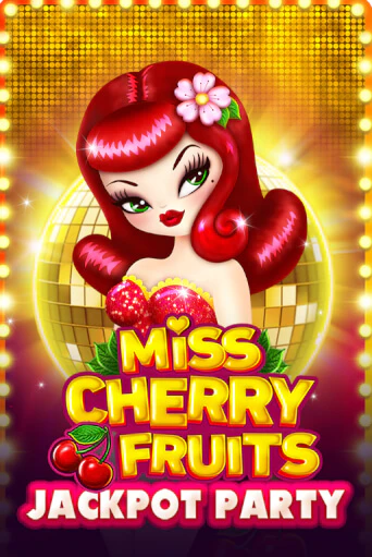 Miss Cherry Fruits Jackpot Party в демо-режиме играть бесплатно | Азино888